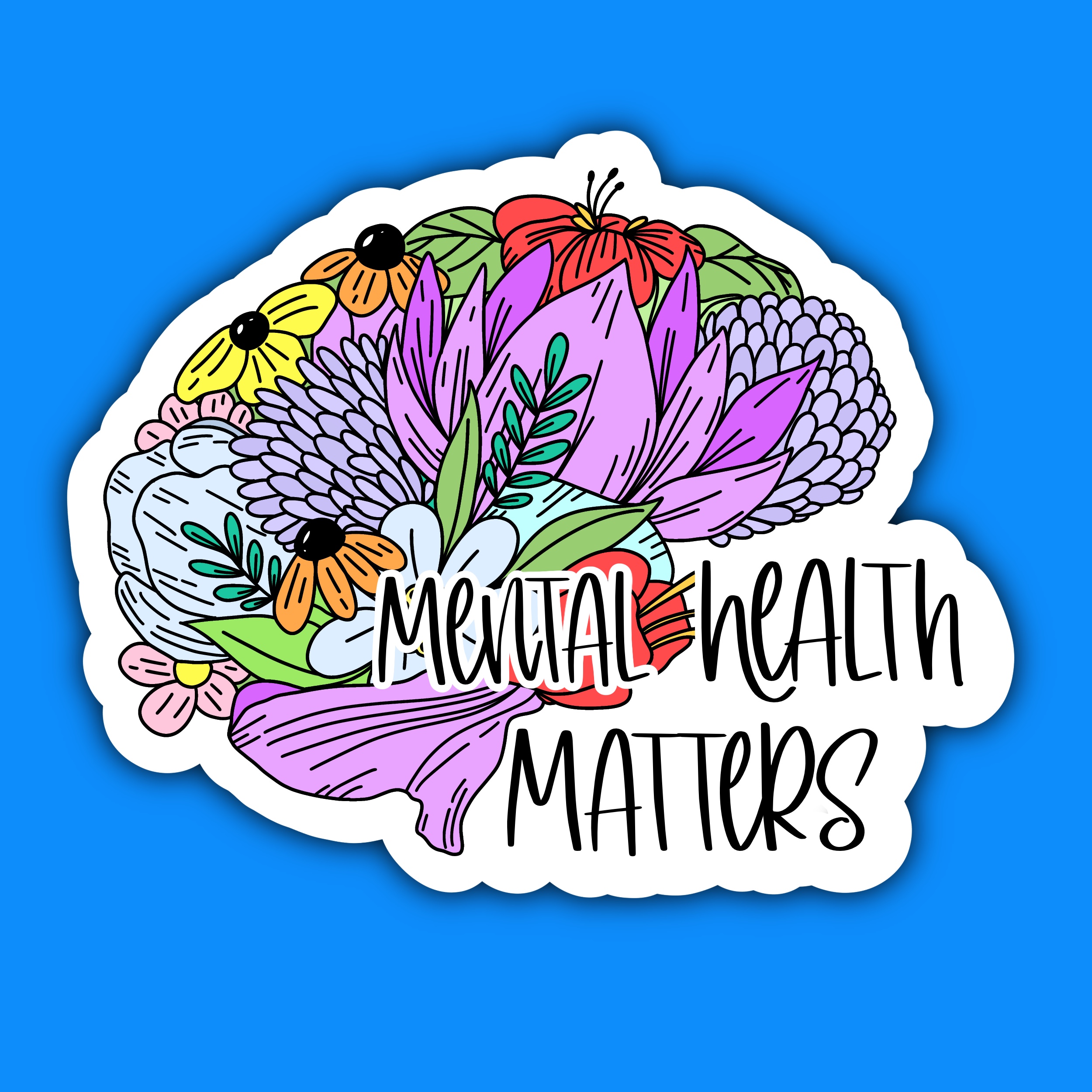 Sticker reading “Mental Health Matters” surrounded by colourful illustrated flowers.